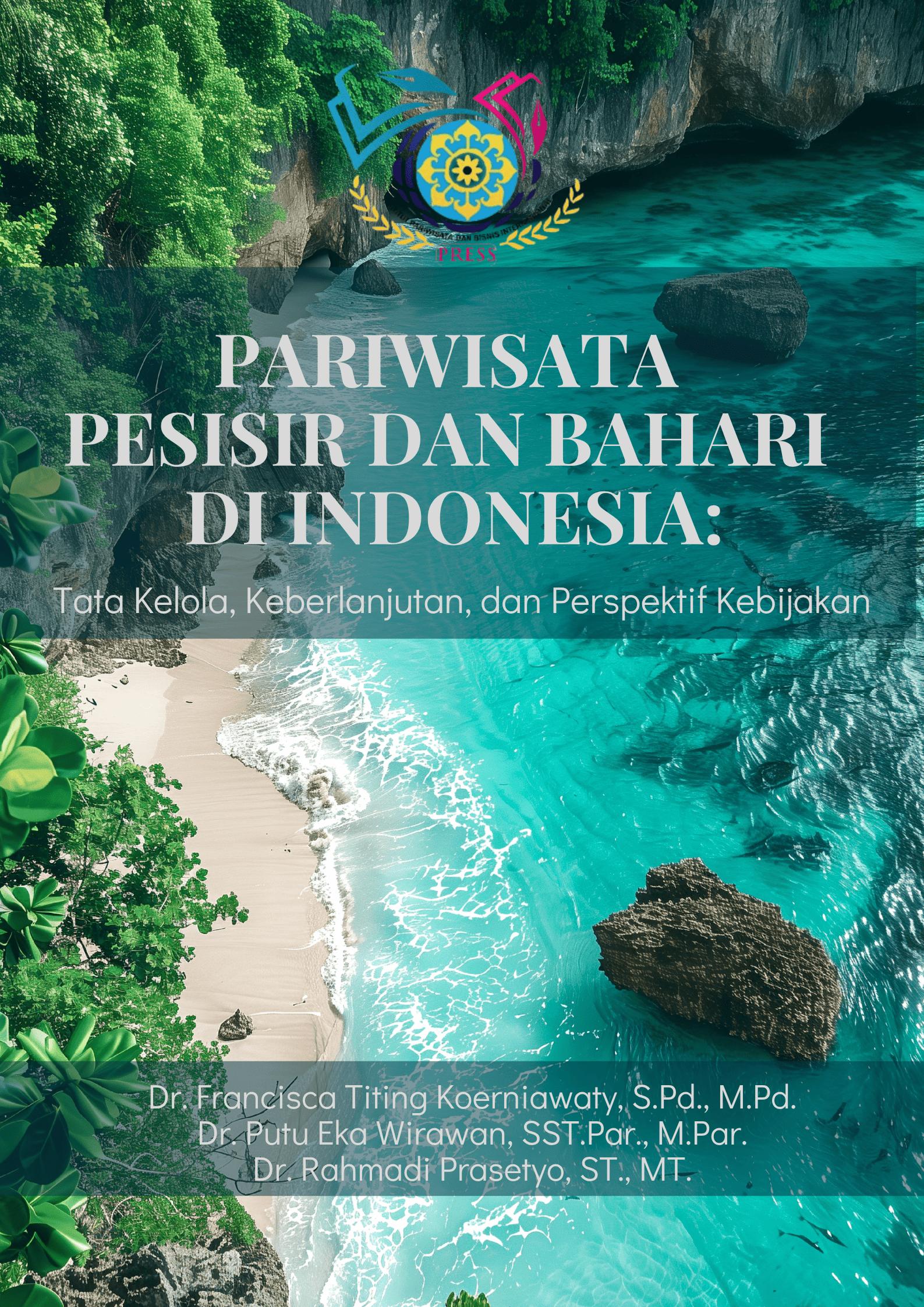 Pariwisata Pesisir dan Bahari di Indonesia: Tata Kelola,Keberlanjutan, dan Perspektif Kebijakan