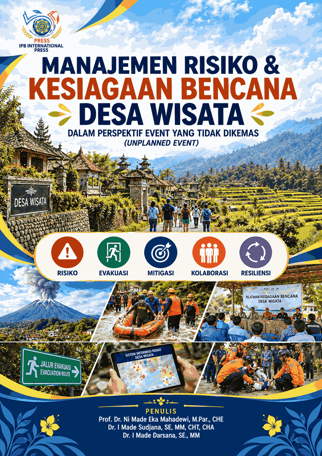 MANAJEMEN RISIKO & KESIAGAAN BENCANA  DESA WISATA  Dalam Perspektif Event yang Tidak Dikemas  (Unplanned Event)